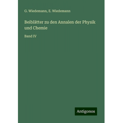 G. Wiedemann E. Wiedemann - Beiblätter zu den Annalen der Physik und Chemie