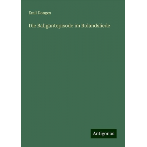 Emil Donges - Die Baligantepisode im Rolandsliede