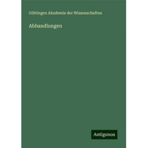 Göttingen Akademie der Wissenschaften - Abhandlungen