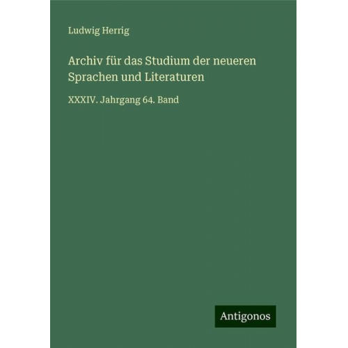 Ludwig Herrig - Archiv für das Studium der neueren Sprachen und Literaturen