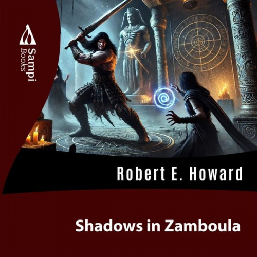 Robert E. Howard - Shadows in Zamboula