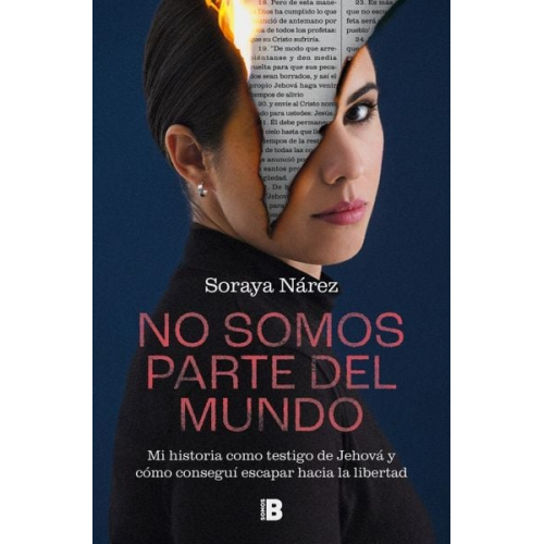 Soraya Nárez - No Somos Parte del Mundo: Mi Historia Como Testigo de Jehová / We Are Not Part O F the World