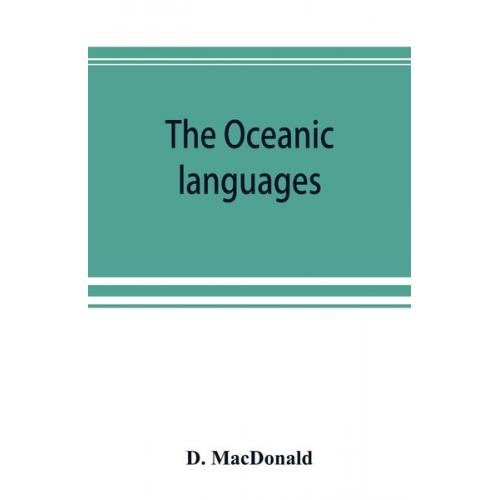 D. Macdonald - The Oceanic languages, their grammatical structure, vocabulary, and origin