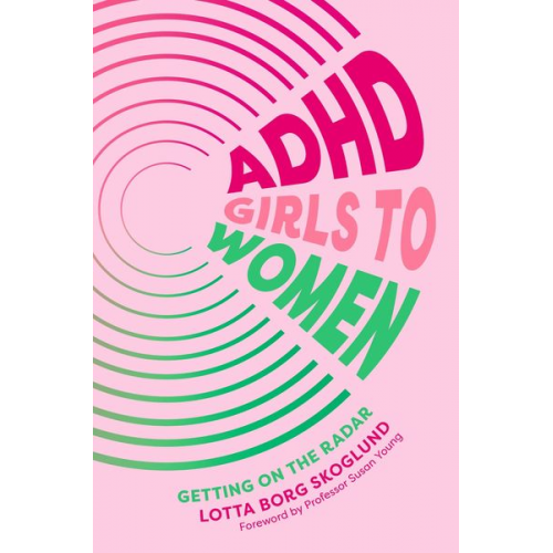 Lotta Borg Skoglund - ADHD Girls to Women