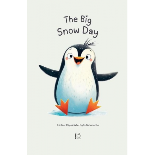 Pomme Bilingual - The Big Snow Day And Other Bilingual Italian-English Stories for Kids