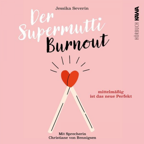 Jessika Severin - Der Supermutti Burnout