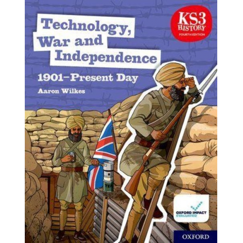 Aaron Wilkes - Technology, War and Independence 1901-Present Day Student Book