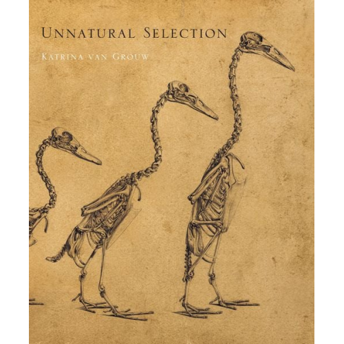 Katrina van Grouw - Unnatural Selection