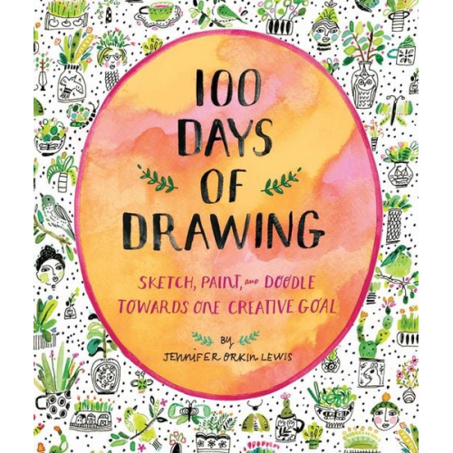 Jennifer Orkin Lewis - 100 Days of Drawing (Guided Sketchbook)