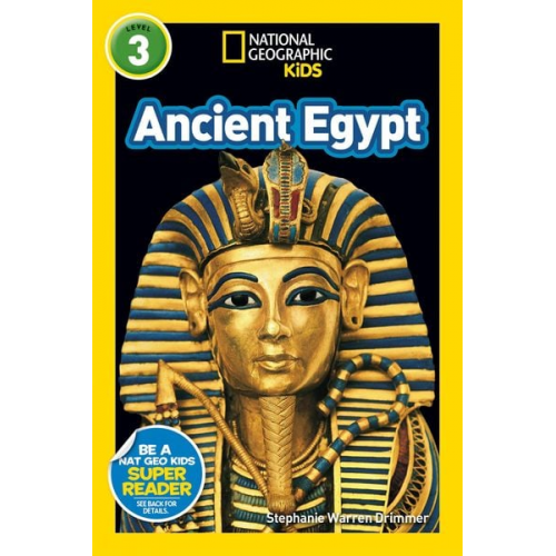 Stephanie Warren Drimmer - Ancient Egypt (National Geographic Kids Readers, Level 3)