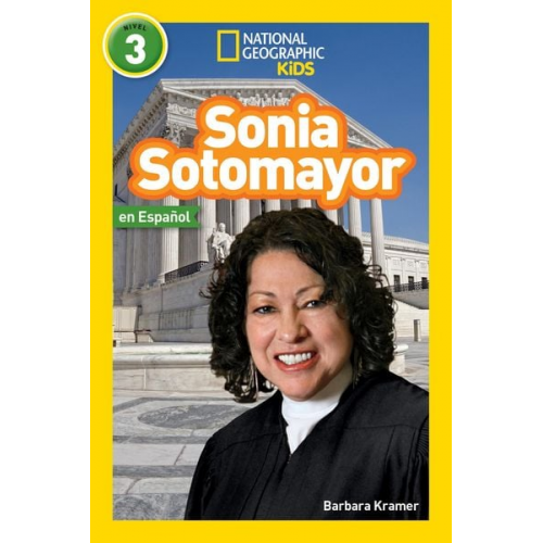 Barbara Kramer - National Geographic Readers: Sonia Sotomayor (L3, Spanish)