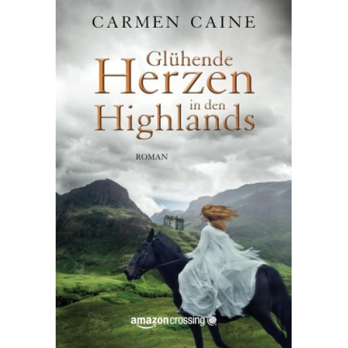 Carmen Caine - Glühende Herzen in den Highlands