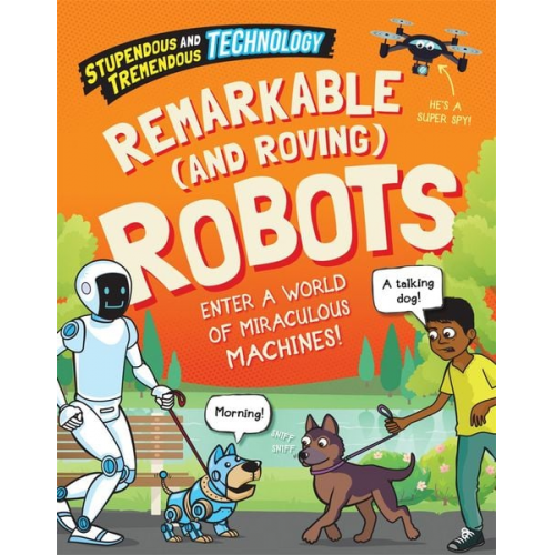 Sonya Newland - Stupendous and Tremendous Technology: Remarkable and Roving Robots