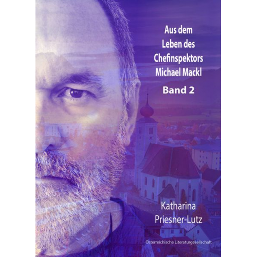 Katharina Priesner-Lutz - Aus dem Leben des Chefinspektors Michael Mackl