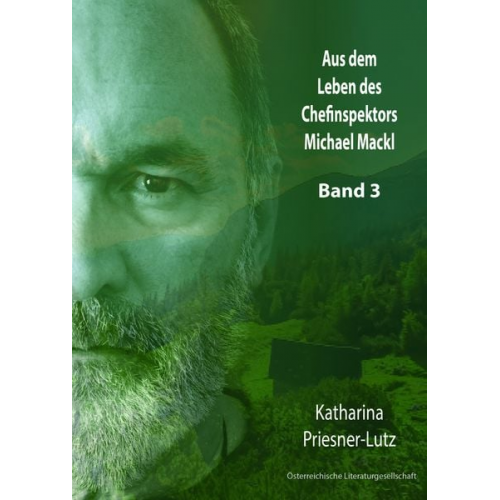 Katharina Priesner-Lutz - Aus dem Leben des Chefinspektors Michael Mackl