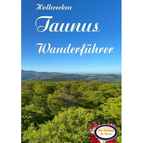 Frederik Kurz Nils Andreas - Hollerecken Taunus Wanderführer