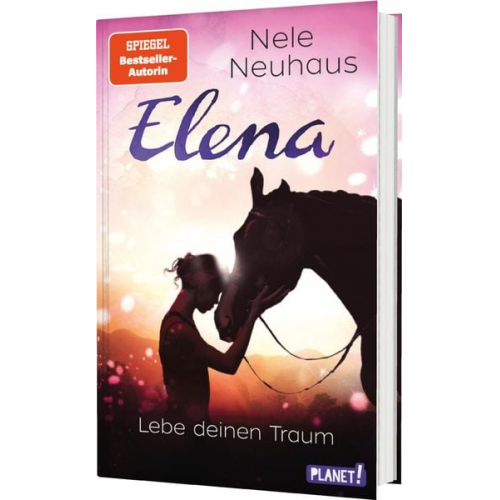 Nele Neuhaus - Elena – Ein Leben für Pferde 8: Lebe deinen Traum