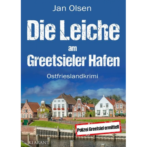 Jan Olsen - Die Leiche am Greetsieler Hafen. Ostfrieslandkrimi