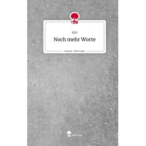 KSG - Noch mehr Worte. Life is a Story - story.one