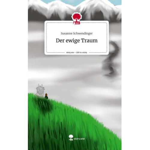 Susanne Schwendinger - Der ewige Traum. Life is a Story - story.one