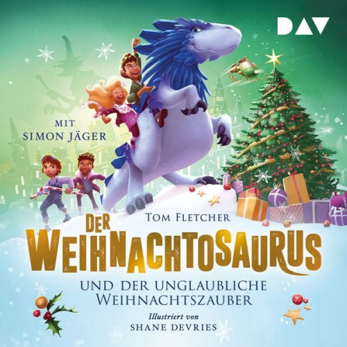 Tom Fletcher - Der Weihnachtosaurus und der unglaubliche Weihnachtszauber (Teil 4)