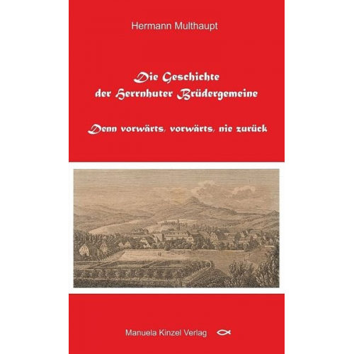 Hermann Multhaupt - Die Geschichte der Herrnhuter Brüdergemeine