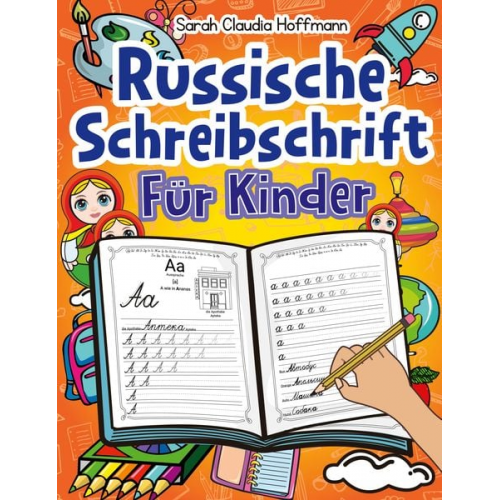 Sarah Claudia Hoffmann - Russische Schreibschrift Für Kinder