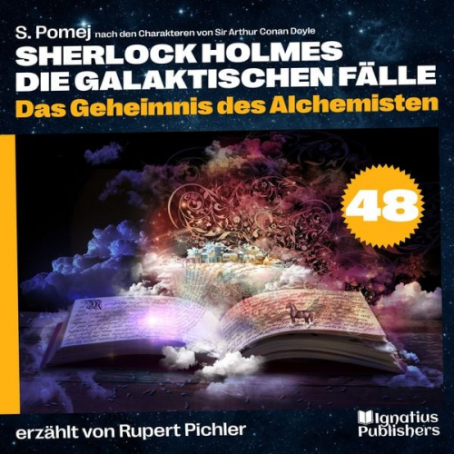 Arthur Conan Doyle S. Pomej - Das Geheimnis des Alchemisten (Sherlock Holmes - Die galaktischen Fälle, Folge 48)