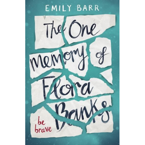 Emily Barr - The One Memory of Flora Banks