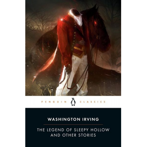 Washington Irving - The Legend of Sleepy Hollow and Other Stories