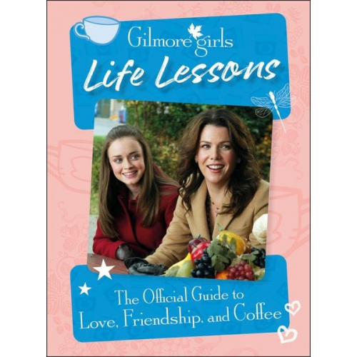 Laurie Ulster - Gilmore Girls Life Lessons