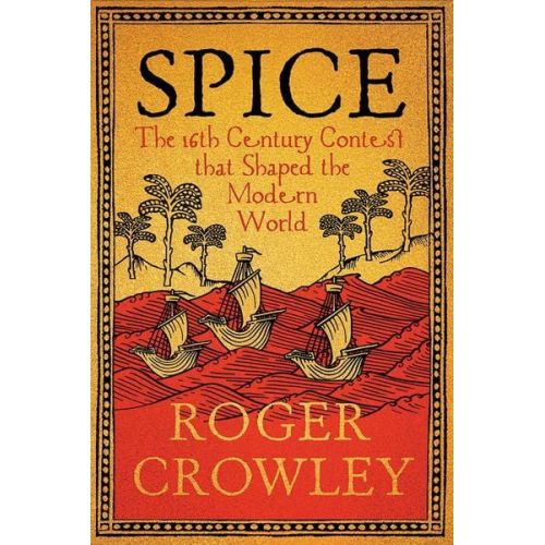 Roger Crowley - Spice