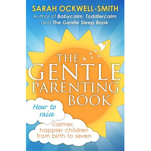 Sarah Ockwell-Smith - The Gentle Parenting Book