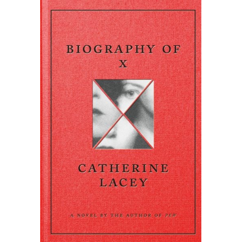 Catherine Lacey - Biography of X