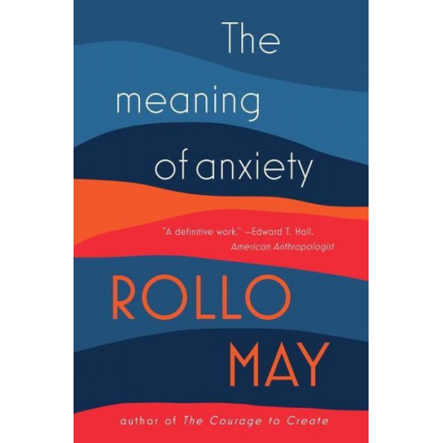 Rollo May - The Meaning of Anxiety