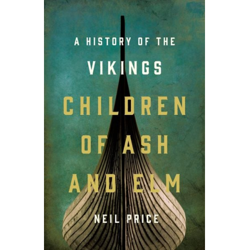 Neil Price - Children of Ash and Elm