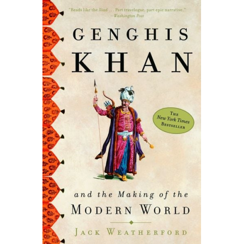 Jack Weatherford - Genghis Khan and the Making of the Modern World