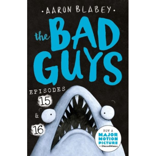 Aaron Blabey - The Bad Guys: Episode 15 & 16