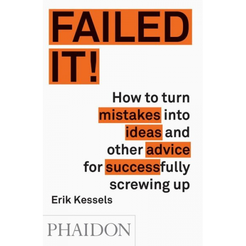 Erik Kessels - Failed it!