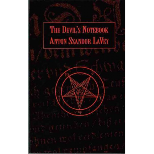 Anton Szandor LaVey - The Devil's Notebook