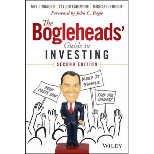 Taylor Larimore Mel Lindauer Michael LeBoeuf - The Bogleheads' Guide to Investing