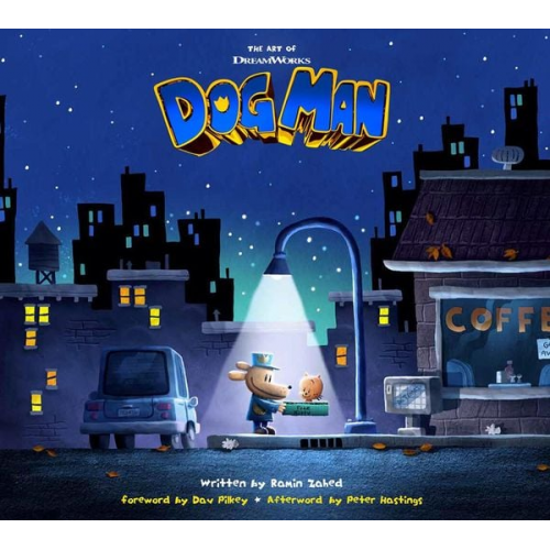 Ramin Zahed Dav Pilkey - The Art of DreamWorks Dog Man