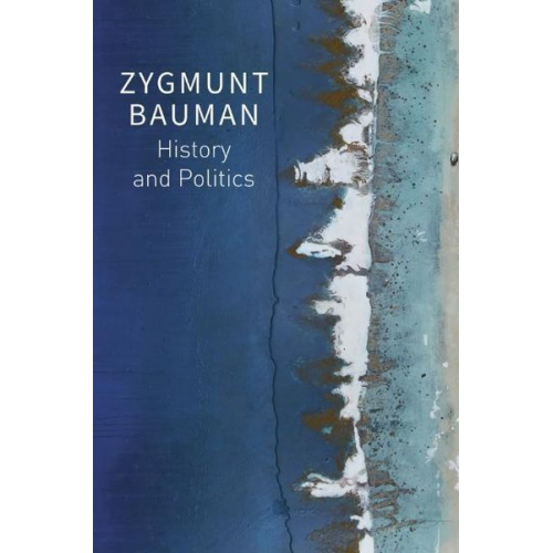 Zygmunt Bauman - History and Politics