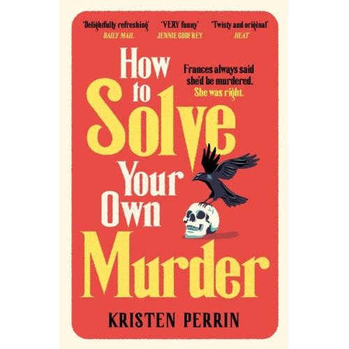 Kristen Perrin - How To Solve Your Own Murder