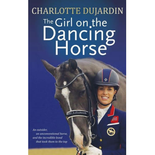 Charlotte Dujardin - The Girl on the Dancing Horse: Charlotte Dujardin and Valegro