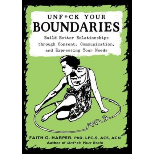 Faith G. Harper - Unfuck Your Boundaries