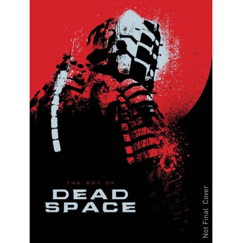 Martin Robinson - The Art of Dead Space