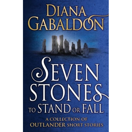 Diana Gabaldon - Seven Stones to Stand or Fall