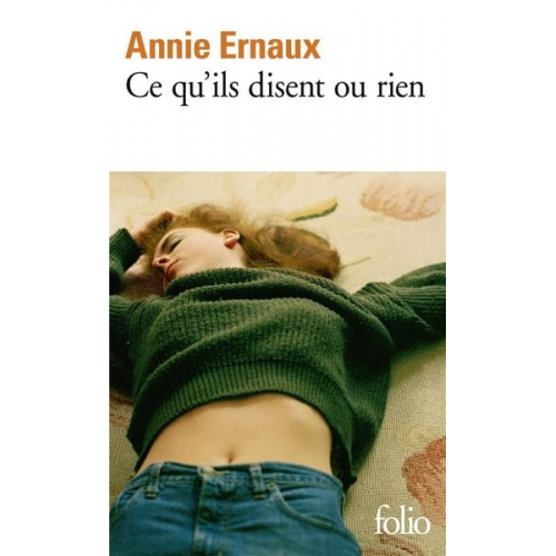 Annie Ernaux - Ce Qu Ils Disent Ou