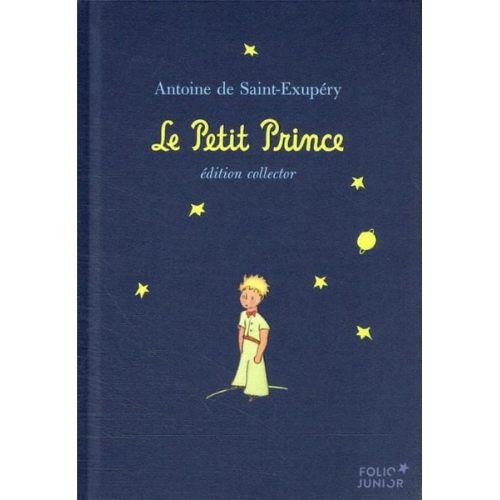 Antoine de Saint-Exupery - Le petit prince (Edition Collector)